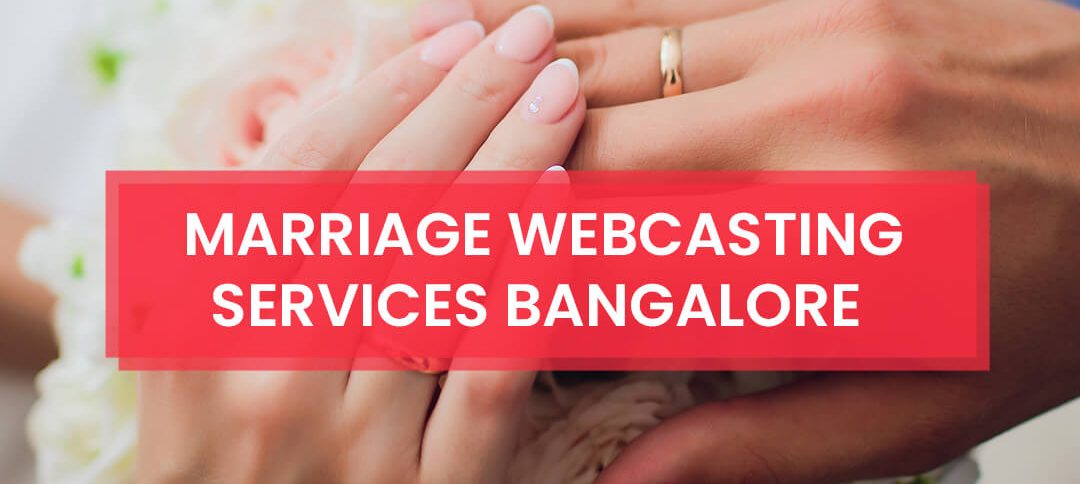 Marriage Live Streaming Bangalore