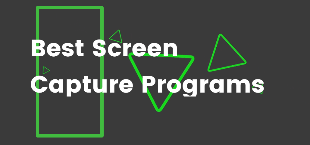 Screen Capture Programs